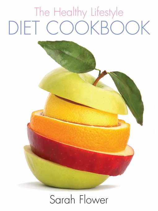 Title details for The Healthy Lifestyle Diet Cookbook by Sarah Flower - Available